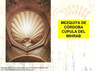 MEZQUITA DE CÓRDOBA CÚPULA DEL MIHRAB 