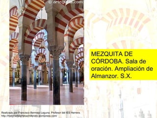 MEZQUITA DE CÓRDOBA. Sala de oración. Ampliación de Almanzor. S.X. 
