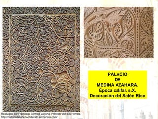 PALACIO DE MEDINA AZAHARA. Época califal. s.X. Decoración del Salón Rico 