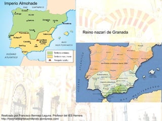 Imperio Almohade Reino nazarí de Granada 