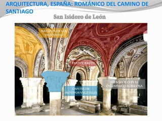 ARQUITECTURA, ESPAÑA: ROMÁNICO DEL CAMINO DE
SANTIAGO
 