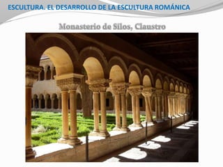 ESCULTURA. EL DESARROLLO DE LA ESCULTURA ROMÁNICA
 