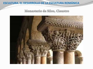 ESCULTURA. EL DESARROLLO DE LA ESCULTURA ROMÁNICA
 