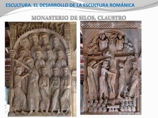 ESCULTURA. EL DESARROLLO DE LA ESCULTURA ROMÁNICA
 