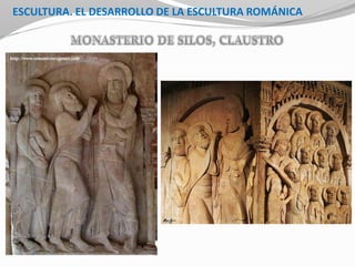 ESCULTURA. EL DESARROLLO DE LA ESCULTURA ROMÁNICA
 