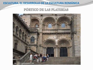 ESCULTURA. EL DESARROLLO DE LA ESCULTURA ROMÁNICA
 