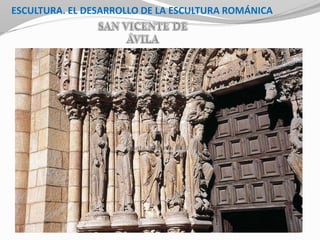 ESCULTURA. EL DESARROLLO DE LA ESCULTURA ROMÁNICA
 