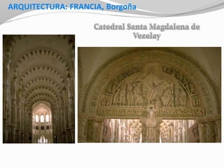 ARQUITECTURA: FRANCIA, Borgoña
 