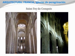 ARQUITECTURA: FRANCIA, Iglesias de peregrinación
 