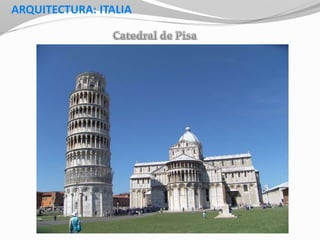 ARQUITECTURA: ITALIA
 
