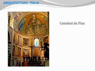 ARQUITECTURA: ITALIA
 
