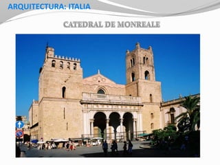 ARQUITECTURA: ITALIA
 