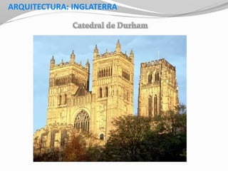 ARQUITECTURA: INGLATERRA
 