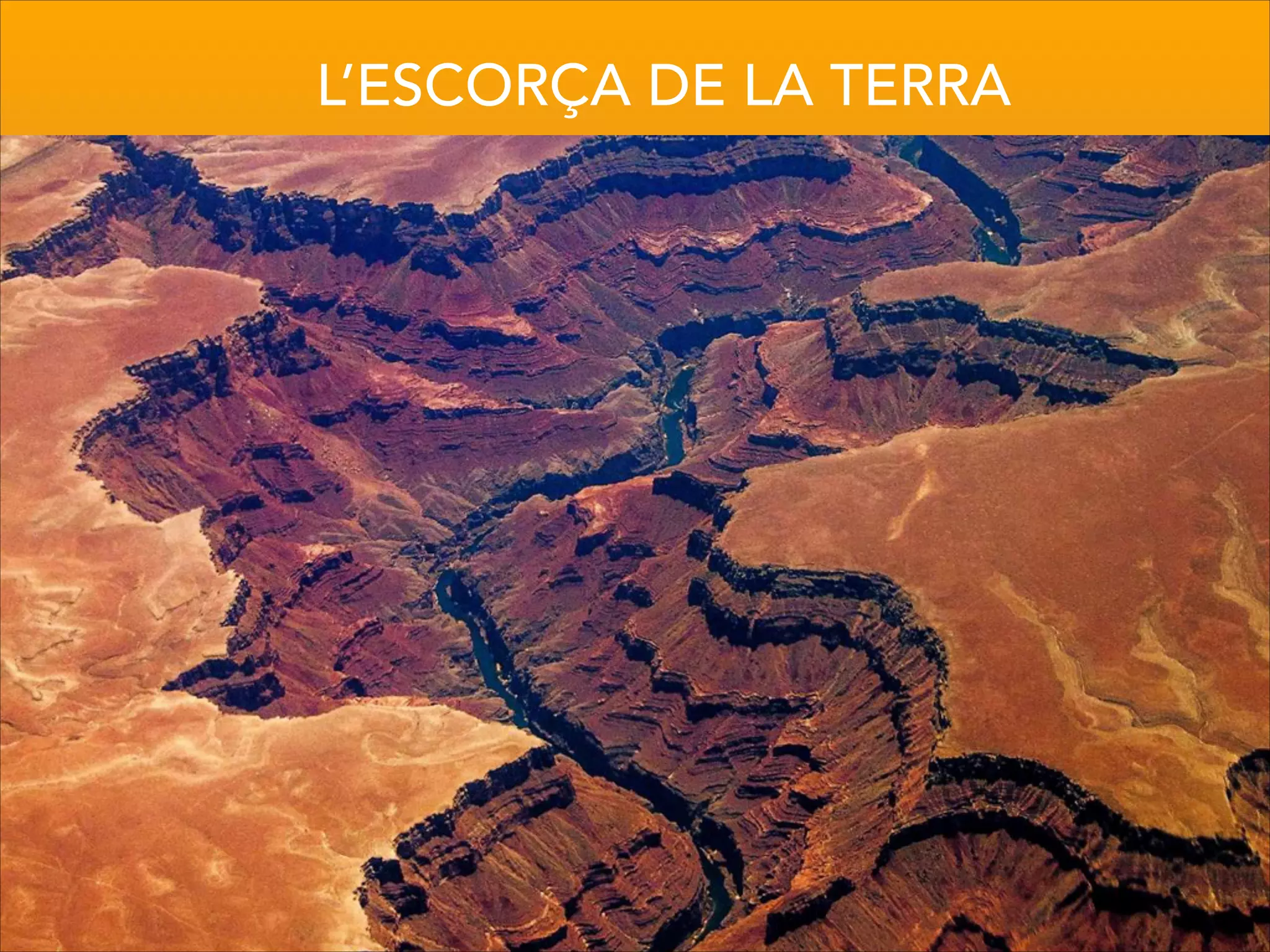 L’ESCORÇA DE LA TERRA
 