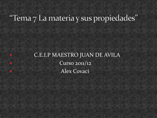    C.E.I.P MAESTRO JUAN DE AVILA
             Curso 2011/12
             Alex Covaci
 