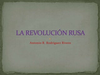 Antonio R. Rodríguez Rivero
 