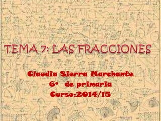 Claudia Sierra Marchante
6º de primaria
Curso:2014/15

 