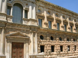 el Renacimiento




                  Palacio de Carlosde (Granada), (Loira,Machuca
                           Castillo V Chambord de P. Francia)
 