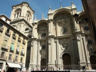 el Renacimiento




                  Castillo dede Granada, de D. Francia)
                   Catedral Chambord (Loira, de Siloé
 