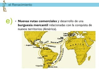el Renacimiento




e)
 