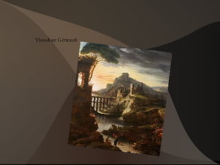 Théodore Géricault
 