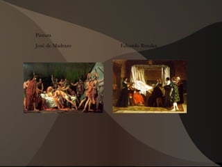 Pintura
José de Madrazo Eduardo Rosales
 