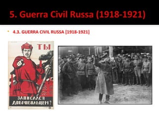    4.3. GUERRA CIVIL RUSSA [1918-1921]
 