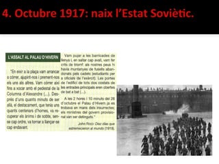 Lenin imposa el règim soviètic

        La pau amb els alemanys (Brest-Litovsk)
        Els decrets sobre la terra
       ...