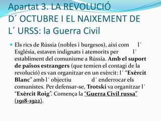 Els menxevics (“la minoria”): pensaven que la revolució podia esperar; era prioritari que Rússia es convertís abans en un estat democràtic i industrialitzat.3) Existien altres dos partits polítics d´ esquerres: els esserites i els càdets(més moderats).