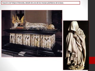 Sepulcro de Felipe el Atrevido, detalle de uno de los monjes plañideros de la base.
 