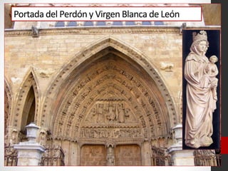 Portada del Perdón y Virgen Blanca de León
 
