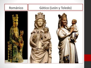 Románico Gótico (León y Toledo)
 