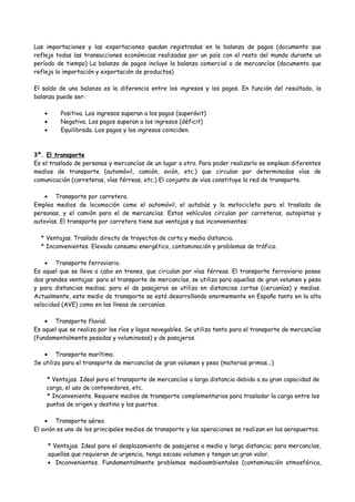 Las importaciones y las exportaciones quedan registradas en la balanza de pagos (documento que
refleja todas las transacci...
