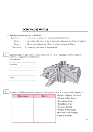 13
Tema 8: Las civilizaciones de Oriente Próximo: Mesopotamia y Egipto (1º ESO)
I.E.S. Virgen de Vico (Curso 2018-19). Ciencias Sociales, Geografía e Historia.
ACTIVIDADES FINALES
2
3
 