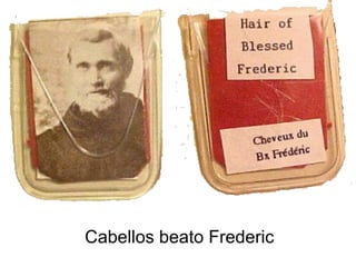 Cabellos beato Frederic
 
