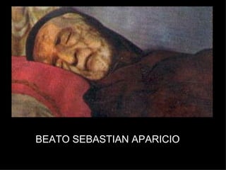 BEATO SEBASTIAN APARICIO
 