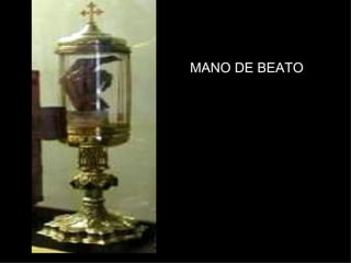 MANO DE BEATO
 