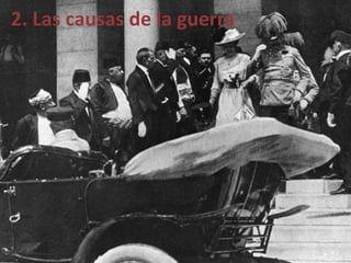 2. Las causas de la guerra
 