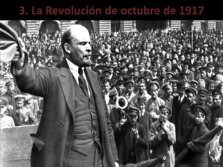 3. La Revolución de octubre de 1917
 