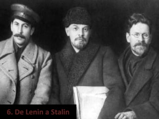 6. De Lenin a Stalin
 
