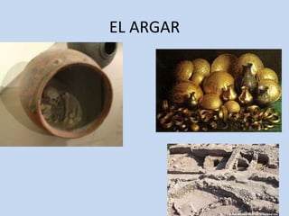EL ARGAR
 