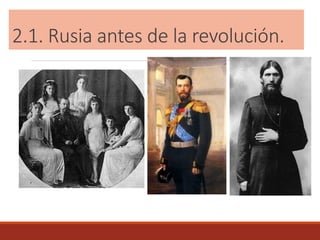 2.1. Rusia antes de la revolución.
 