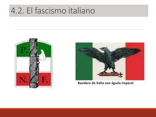 4.2. El fascismo italiano
 