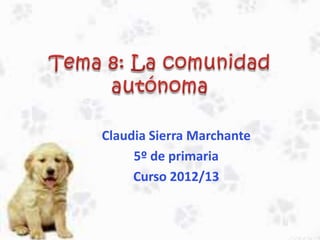 Claudia Sierra Marchante
5º de primaria
Curso 2012/13
 