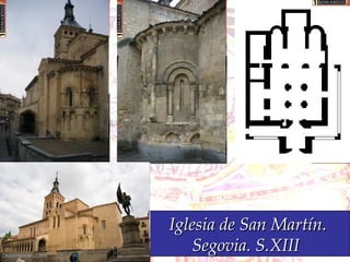 Iglesia de San Martín. Segovia. S.XIII  