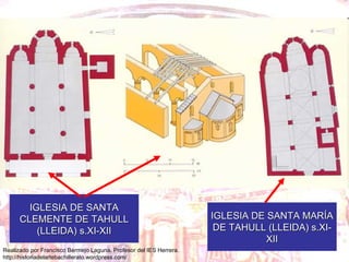 IGLESIA DE SANTA CLEMENTE DE TAHULL (LLEIDA) s.XI-XII IGLESIA DE SANTA MARÍA DE TAHULL (LLEIDA) s.XI-XII 