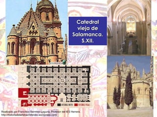 Catedral vieja de Salamanca. S.XII. 