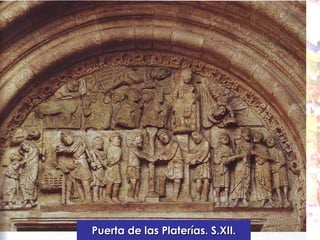 Puerta de las Platerías. S.XII. 
