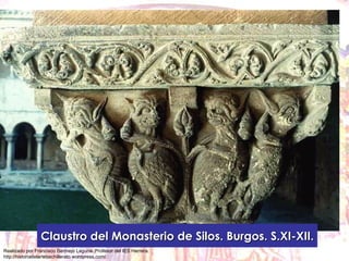 Claustro del Monasterio de Silos. Burgos. S.XI-XII. 