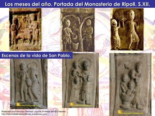 Los meses del año. Portada del Monasterio de Ripoll. S.XII. Escenas de la vida de San Pablo. 